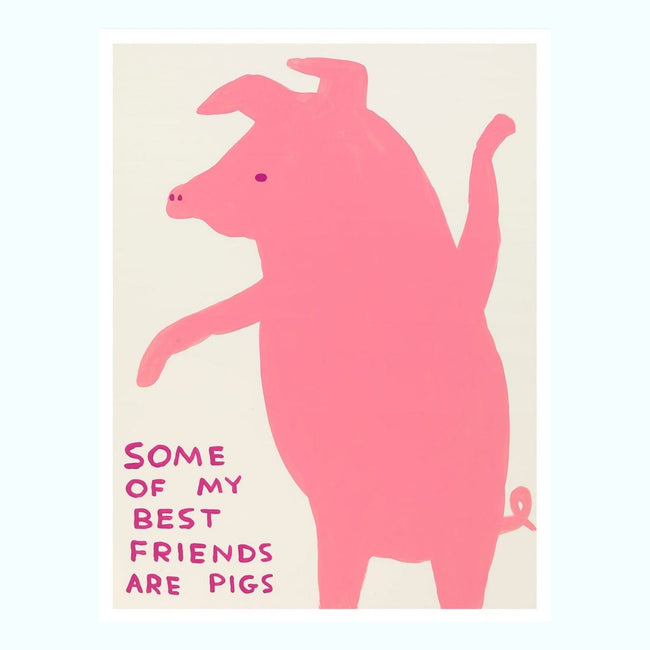 Some Of My Best Friends Are Pigs Poster
